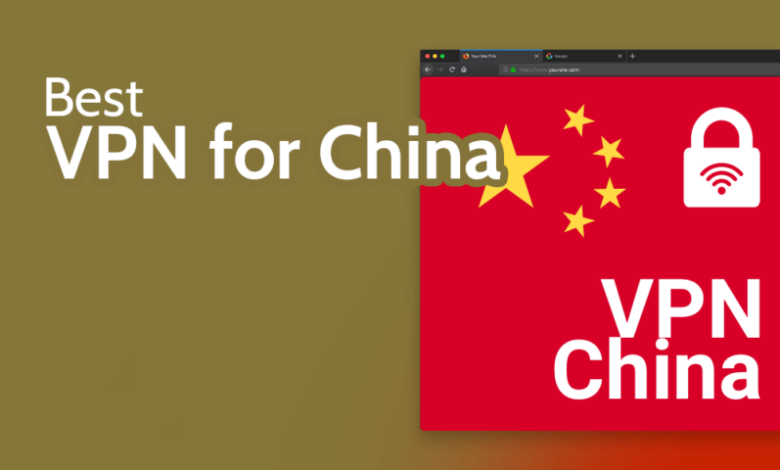 How to Choose the Best VPN for China